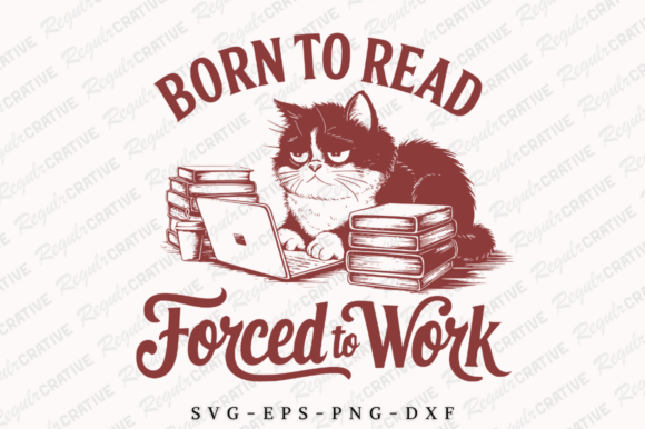 Born to Read Forced to Work SVG PNG Review