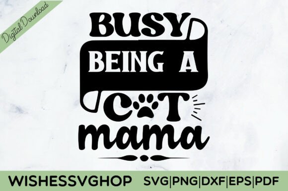 Busy Being a Cat Mama SVG PNG Review