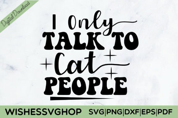 I Only Talk to Cat People SVG PNG Review