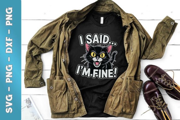 I Said I m Fine Crazy Cat Vibes SVG Review