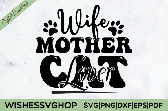 Wife Mother Cat Lover SVG PNG Review